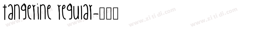 Tangerine Regular字体转换